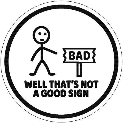 Bad Sign